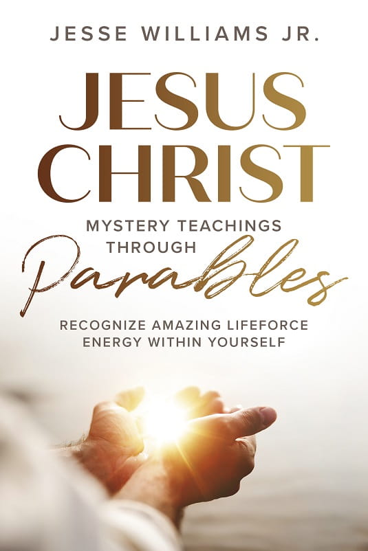 JESUS CHRIST MYSTERY TEACHINGS THROUGH PARABLES